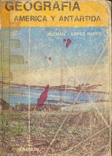Libro usado en venta: Geografia: America y Antartida de Aleman - Lopez Raffo; editorial Itinerarium impreso en 1980 realizamos envios a todo el mundo.1