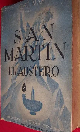 Libro usado en venta: San Martin - El austero de Jose Mas; editorial La Obra impreso en 1950 realizamos envios a todo el mundo.1