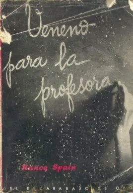 Libro usado en venta: Veneno para la profesora de Nancy Spain; editorial Ayma impreso en 1952 realizamos envios a todo el mundo.1