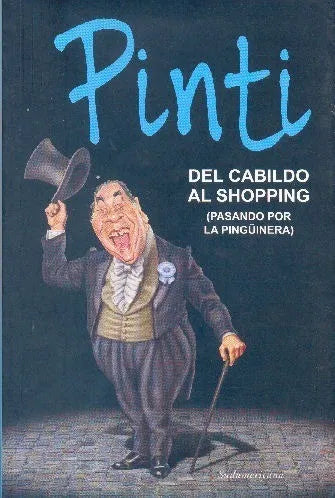 Libro usado en venta: Del Cabildo al shopping (pasando por La pinguinera) de Enrique Pinti; editorial Sudamericana impreso en 2008.1