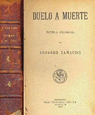 Libro usado en venta: Duelo a muerte de Eduardo Zamacois; editorial Ramon Sopena impreso en 1908 realizamos envios a todo el mundo.1