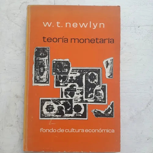 Libro usado en venta: Teoria monetaria de W. T. Newlyn; editorial Fondo de Cultura Economica impreso en 1964 realizamos envios a todo el mundo.1