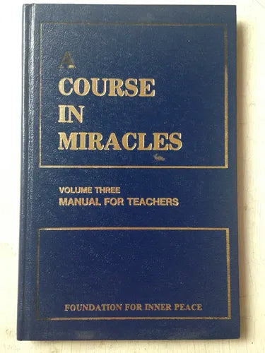 Libro usado en venta: Course in Miracles Vol. 3 de Manual for teachers; editorial Foundation for inner peace impreso en 1982 envios a todo el mundo.1
