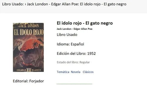 Libro usado en venta: El idolo rojo - El gato negro de Jack London - Edgar Allan Poe; editorial Forjador impreso en 1952 envios a todo el mundo.1