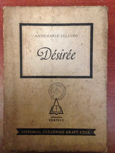 Libro usado en venta: Desiree de Annemarie Selinko; editorial Guillermo Kraft impreso en 1954 realizamos envios a todo el mundo.1