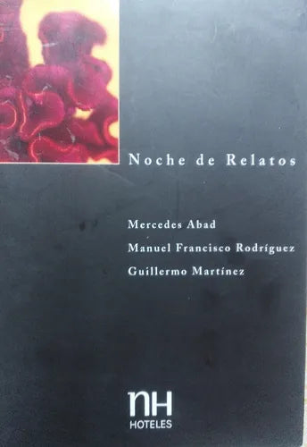 Libro usado en venta: Noche de relatos de Mercedes Abad y otros; editorial N.H Hoteles impreso en 2005 realizamos envios a todo el mundo.1