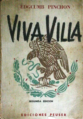 Libro usado en venta: Viva villa! de Edgcumb Pinchon; editorial Jacobo Peuser impreso en 1952 realizamos envios a todo el mundo.1