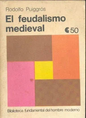 Libro usado en venta: El feudalismo medieval de Rodolfo Puiggros; editorial Centro Editor de America Latina impreso en 1972 envios a todo el mundo.1