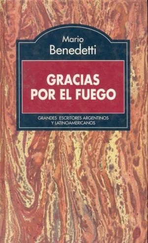 Libro usado en venta: Gracias por el fuego (Tapa dura) de Mario Benedetti; editorial RBA impreso en 1995 realizamos envios a todo el mundo.1