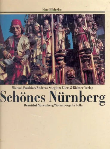 Libro usado en venta: Sch?nes N?rnberg - Beautiful Nuremberg / Norimberga la bella de Pasdzior - Stieglitz - Ellert & Richter Verlag; impreso en 19961.1