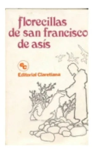 Libro usado en venta: Florecillas de San Francisco de Asis; editorial Claretiana impreso en 1991 realizamos envios a todo el mundo.1