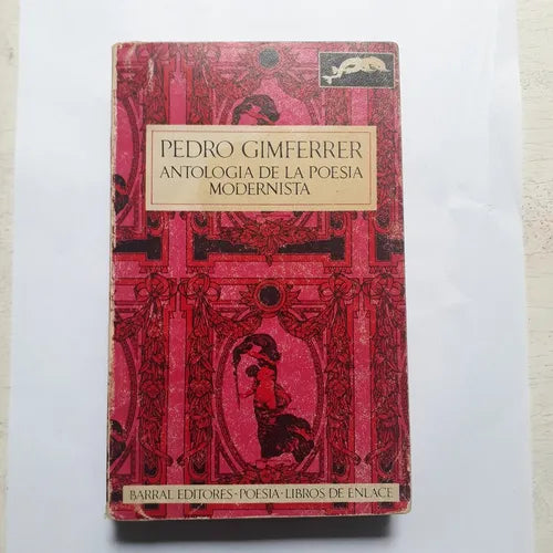 Libro usado en venta: Antologia de la poesia modernista de Pedro Gimferrer; editorial Barral impreso en 1969 realizamos envios a todo el mundo.1