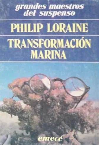 Libro usado en venta: Transformacion marina de Philip Loraine; editorial Emece impreso en 1982 realizamos envios a todo el mundo.1