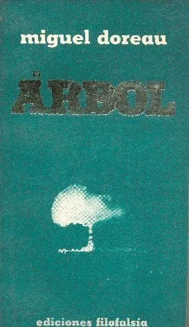 Libro usado en venta: El arbol de Miguel Doreau; editorial Filofalsia impreso en 1987 realizamos envios a todo el mundo.1