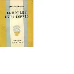 Libro usado en venta: El hombre en el espejo de Xavier Benguerel; editorial Sudamericana impreso en 1950 realizamos envios a todo el mundo.1