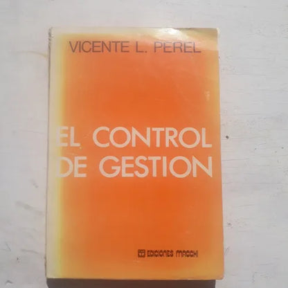 Libro usado en venta: El control de gestion de Vicente L. Perel; editorial Macchi impreso en 1976 realizamos envios a todo el mundo.1