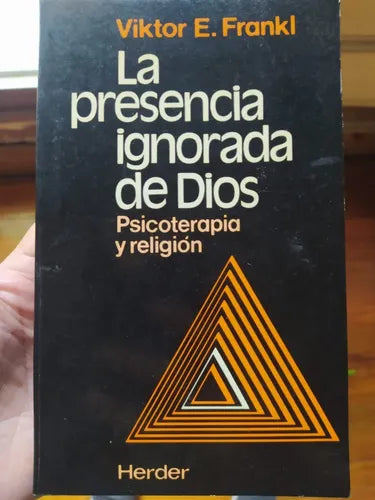 Libro usado en venta: La presencia ignorada de Dios de Viktor E. Frankl; editorial Herder impreso en 1985 realizamos envios a todo el mundo.1