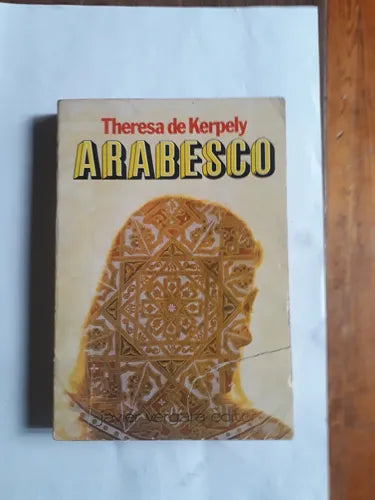 Libro usado en venta: Arabesco de Theresa de Kerpely; editorial Javier Vergara impreso en 1978 realizamos envios a todo el mundo.1