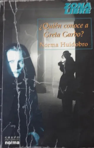 Libro usado en venta: ?Quien conoce a Greta Garbo? de Norma Huidobro; editorial Norma impreso en 2005 realizamos envios a todo el mundo.1