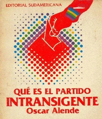 Libro usado en venta: Que es el partido intransigente de Oscar Alende; editorial Sudamericana impreso en 1983 realizamos envios a todo el mundo.1