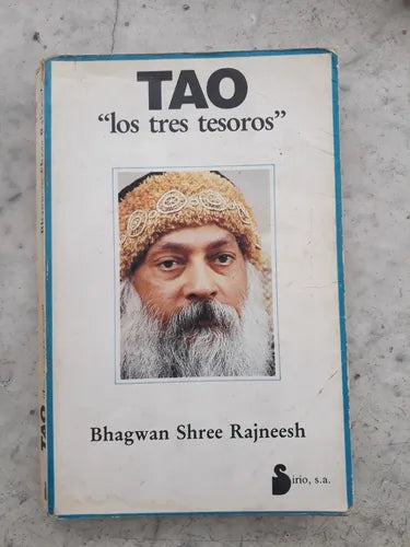 Libro usado en venta: Tao "los tres tesoros" de Bhagwan Shree Rajneesh (OSHO); editorial Sirio impreso en 1985 realizamos envios a todo el mundo.1