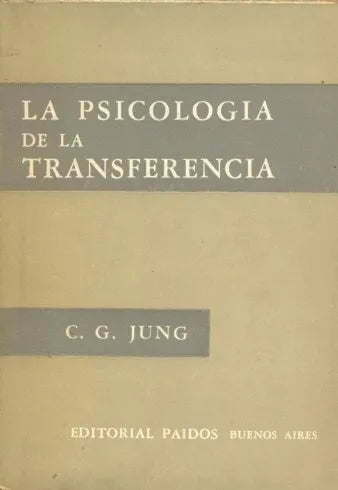 Libro usado en venta: La psicologia de la transferencia de Carl Gustav Jung; editorial Paidos impreso en 1961 realizamos envios a todo el mundo.1
