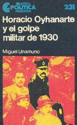 Libro usado en venta: Horacio Oyhanarte y el golpe militar de 1930 de Horacio B. Oyhanarte; editorial Centro Editor de America Latina impreso en 1988.1