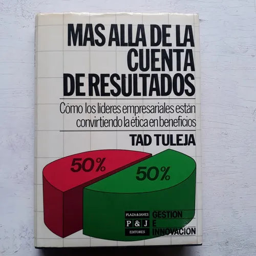 Libro usado en venta: Mas alla de la cuenta de resultados de Tad Tuleja; editorial Plaza & Janes impreso en 1987 realizamos envios a todo el mundo.1