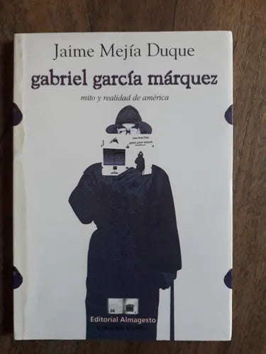 Libro usado en venta: Gabriel Garcia Marquez mito y realidad de america de Jaime Mejia Duque; editorial Almagesto impreso en 1996.1