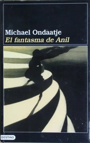 Libro usado en venta: El fantasma de Anil de Michael Ondaatje; editorial Destino impreso en 2001 realizamos envios a todo el mundo.1
