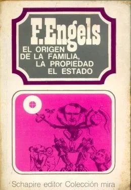 Libro usado en venta: El origen de la familia, la propiedad el estado de Federico Engels; editorial Schapire impreso en 1972 envios a todo el mundo.1