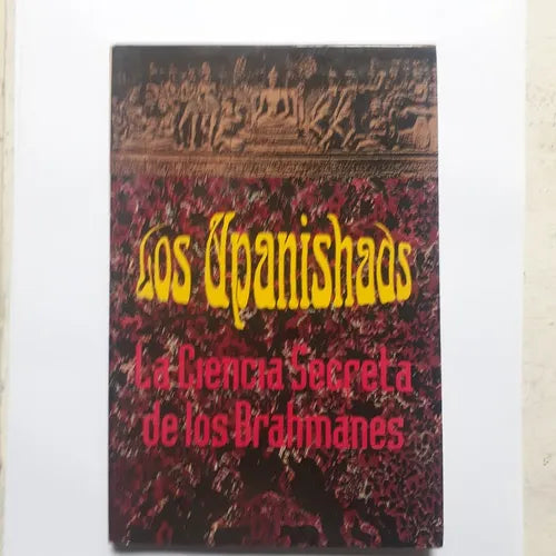 Libro usado en venta: Los Upanishads - La ciencia secreta de los Brahmanes; editorial Humanitas impreso en 1995 realizamos envios a todo el mundo.1