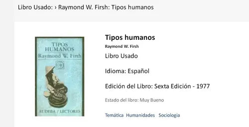 Libro usado en venta: Tipos humanos de Raymond W. Firsh; editorial Eudeba impreso en 1977 realizamos envios a todo el mundo.1