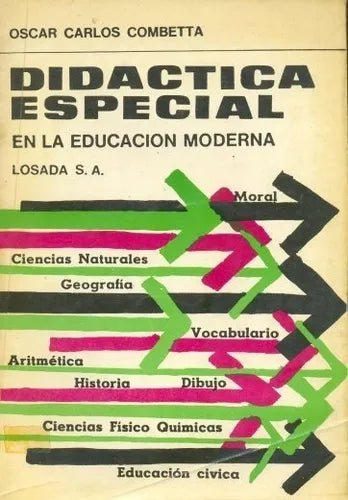 Libro usado en venta: Didactica especial en la educacion moderna de Oscar Carlos Combetta; editorial Losada impreso en 1981 envios a todo el mundo.1