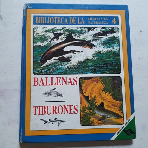 Libro usado en venta: Ballenas - Tiburones (Tomo 4) de Biblioteca de la ciencia y la naturaleza; editorial Fernandez impreso en 1994.1