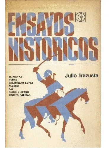 Libro usado en venta: Ensayos historicos de Julio Irazusta; editorial Eudeba impreso en 1968 realizamos envios a todo el mundo.1