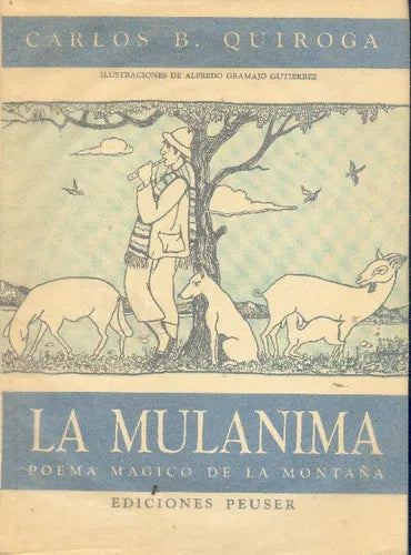Libro usado en venta: La Mulanima: Poema Magico de la Monta?a de Carlos B. Quiroga; editorial Jacobo Peuser realizamos envios a todo el mundo.1