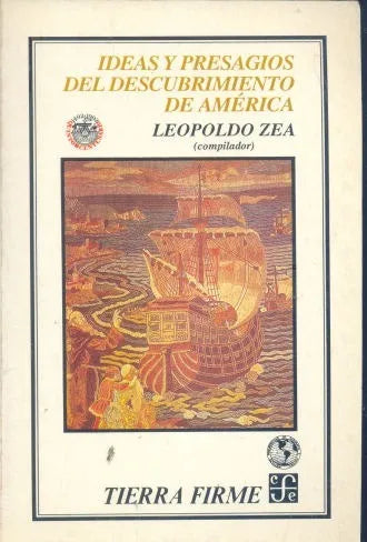 Libro usado en venta: Ideas y presagios del descubrimiento de America de Leopoldo Zea; editorial Fondo de Cultura Economica impreso en 1991.1