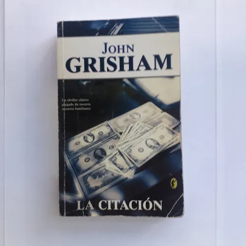 Libro usado en venta: La citacion de John Grisham; editorial Ediciones B impreso en 2004 realizamos envios a todo el mundo.1