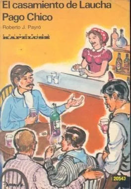 Libro usado en venta: El casamiento de Laucha - Pago Chico de Roberto Jorge Payro; editorial Kapelusz impreso en 1981 envios a todo el mundo.1