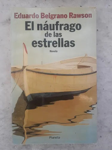Libro usado en venta: El naufrago de las estrellas de Eduardo Belgrano Rawson; editorial Planeta impreso en 1999 realizamos envios a todo el mundo.1