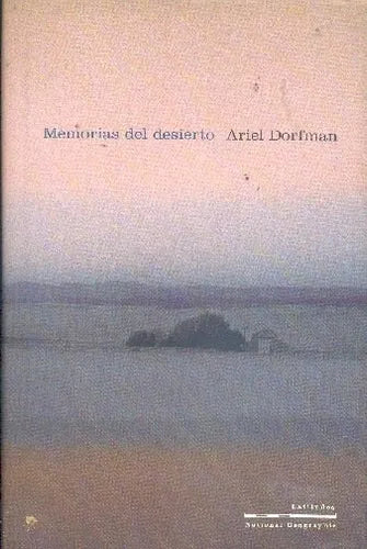 Libro usado en venta: Memorias del desierto (Tapa dura) de Ariel Dorfman; editorial RBA impreso en 2004 realizamos envios a todo el mundo.1