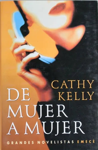 Libro usado en venta: De mujer a mujer de Cathy Kelly; editorial Emecé impreso en 2000 realizamos envios a todo el mundo.1