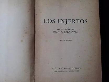 Libro usado en venta: Los injertos de Juan A. Carnevale; editorial Bell impreso en 1942 realizamos envios a todo el mundo.1