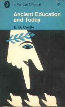 Libro usado en venta: Ancient education and today de E. B. Castle; editorial Penguin Books impreso en 1964 realizamos envios a todo el mundo.1