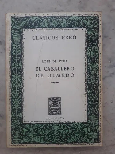 Libro usado en venta: El caballero de Olmedo de Lope de Vega; editorial Ebro impreso en 1979 realizamos envios a todo el mundo.1