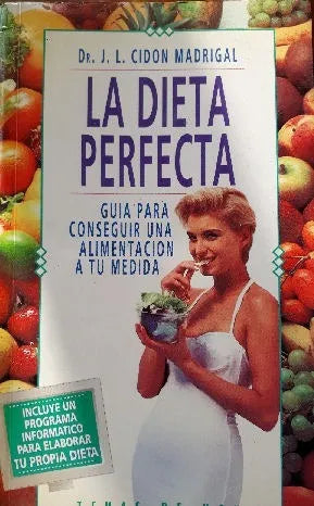 Libro usado en venta: La dieta perfecta de Jose Luis Cidon Madrigal; editorial Temas de Hoy impreso en 1994 realizamos envios a todo el mundo.1