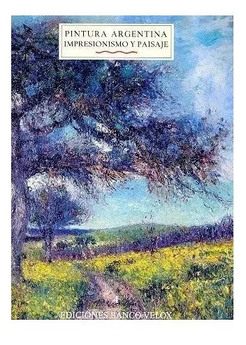 Libro usado en venta: Pintura Argentina - Impresionismo y paisaje Vol. 4; editorial Banco Velox impreso en 2001 realizamos envios a todo el mundo.1