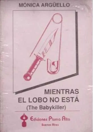 Libro usado en venta: Mientras el lobo no esta de Monica Arguello; editorial Pluma alta impreso en 1992 realizamos envios a todo el mundo.1