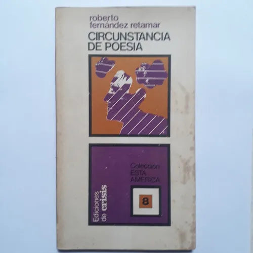 Libro usado en venta: Circunstancia de Poesia de Roberto Fernandez Retamar; editorial Crisis impreso en 1974 realizamos envios a todo el mundo.1